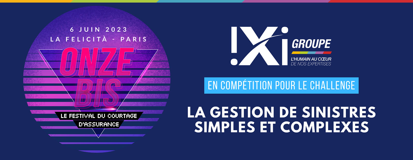 Onze Bis Festival, Challenge la gestion de sinistres simples et complexes